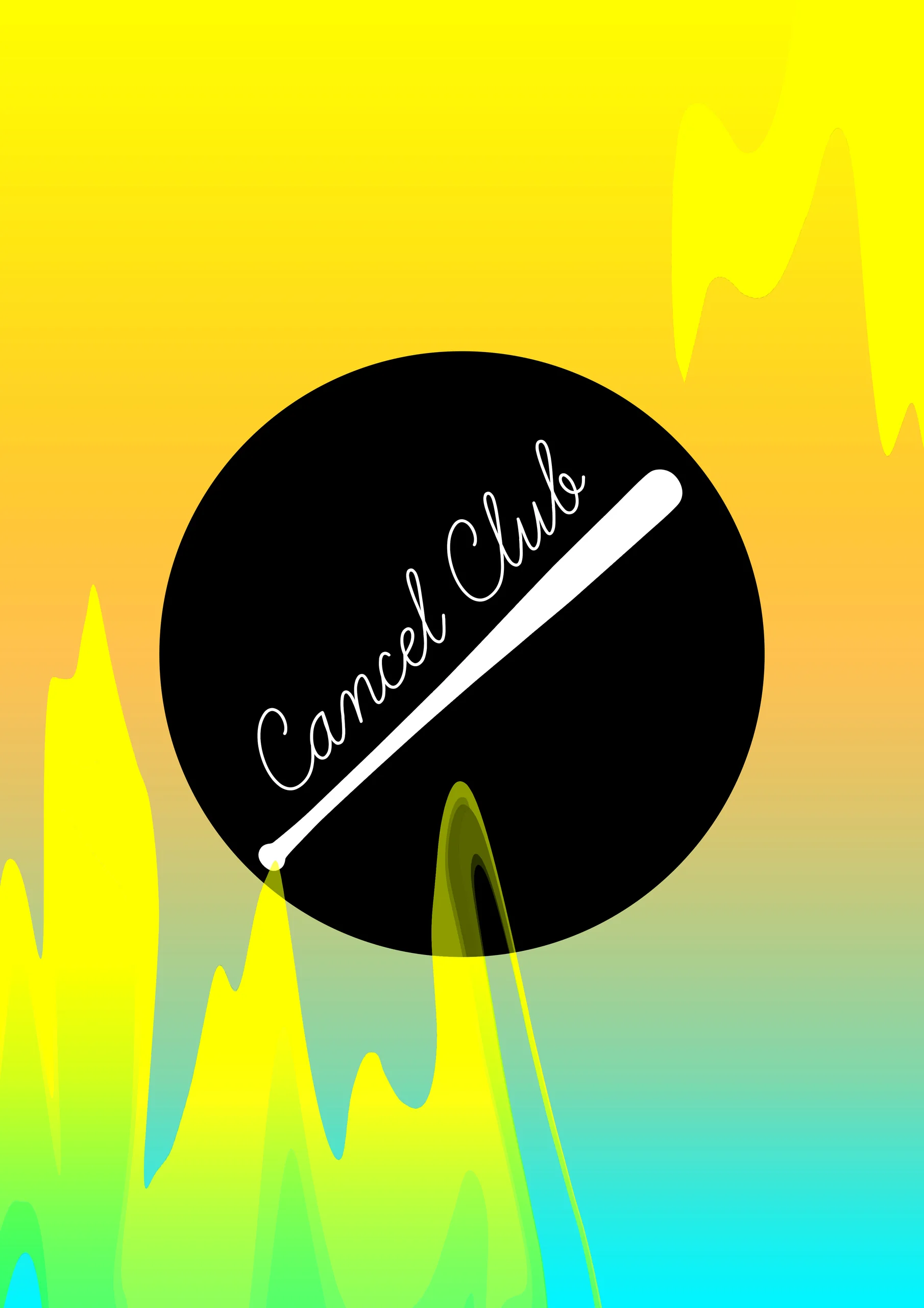 Cancel Club poster: the black circle logo with script lettering and a white baseball bat over yellow and cyan flames