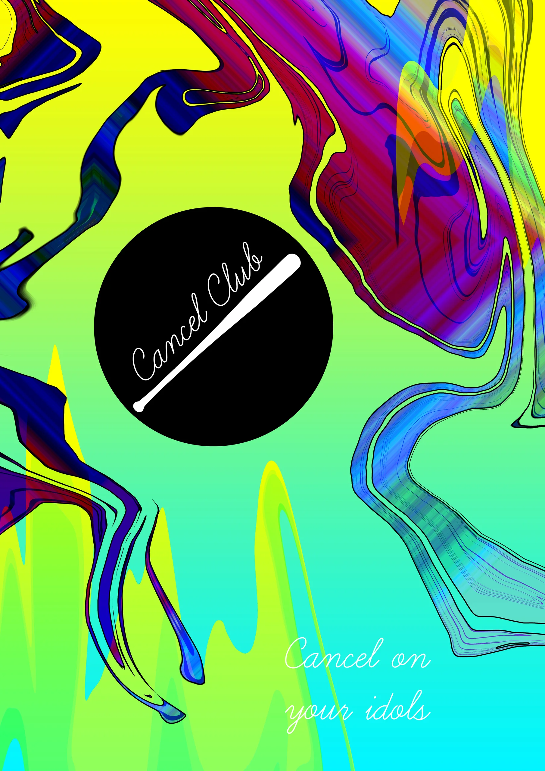 Poster Cancel on your idols: the Cancel Club logo over liquid yellow, blue and violet color