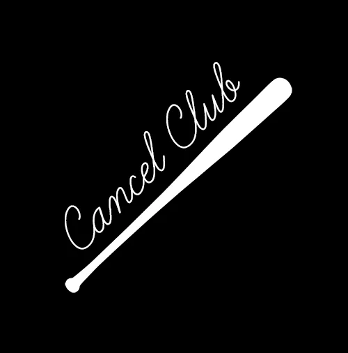 Cancel Club logo: Cancel Club in white script with a white baseball bat across a black square
