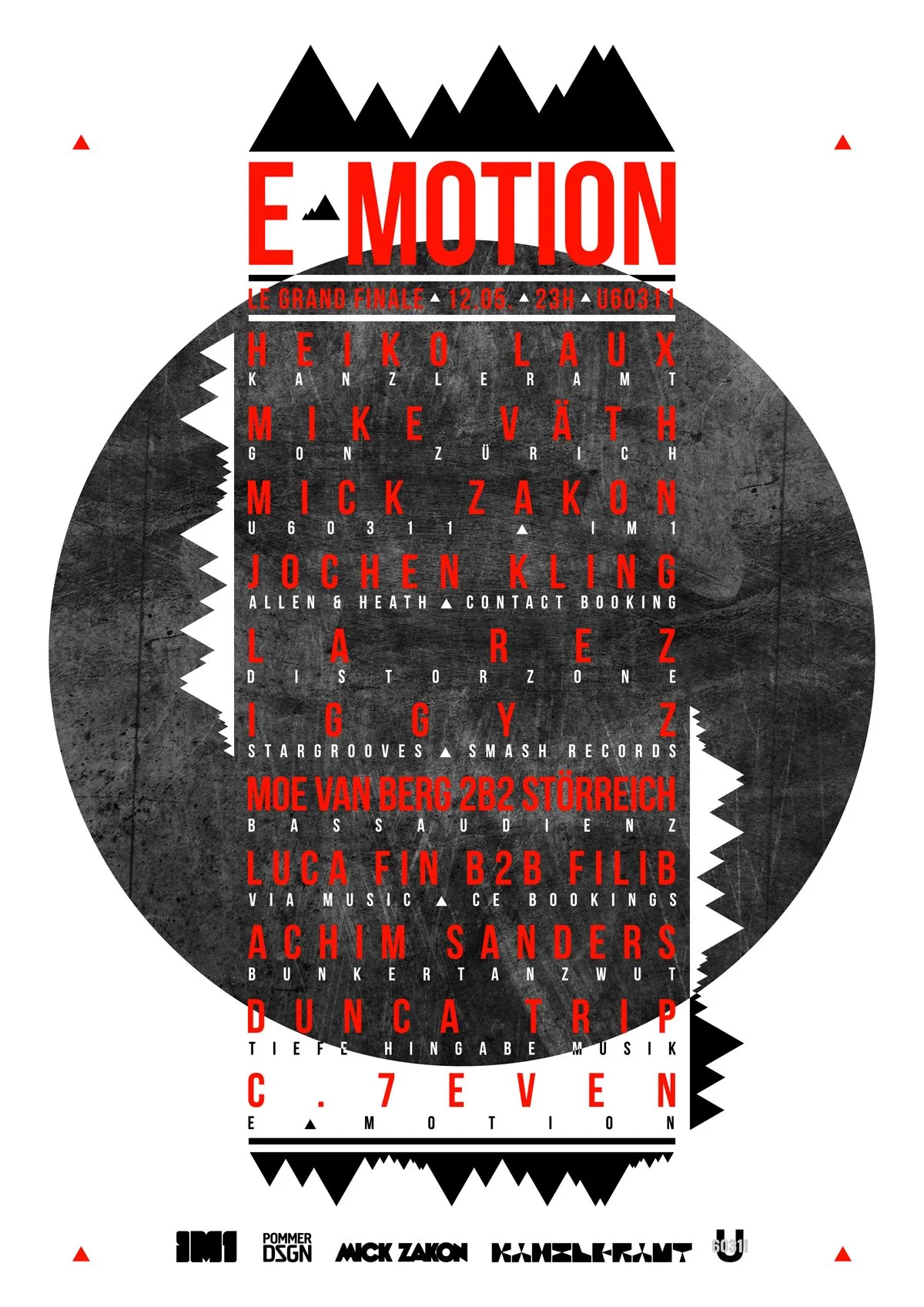 E-Motion poster: E-Motion in red condensed capitals under black mountain peaks, the line Le Grand Finale, 12.05., 23H, U60311, and a line-up in red from Heiko Laux, Mike Väth and Mick Zakon to C.7even over a dark stone circle, with a row of logos along the bottom, Pommer DSGN among them