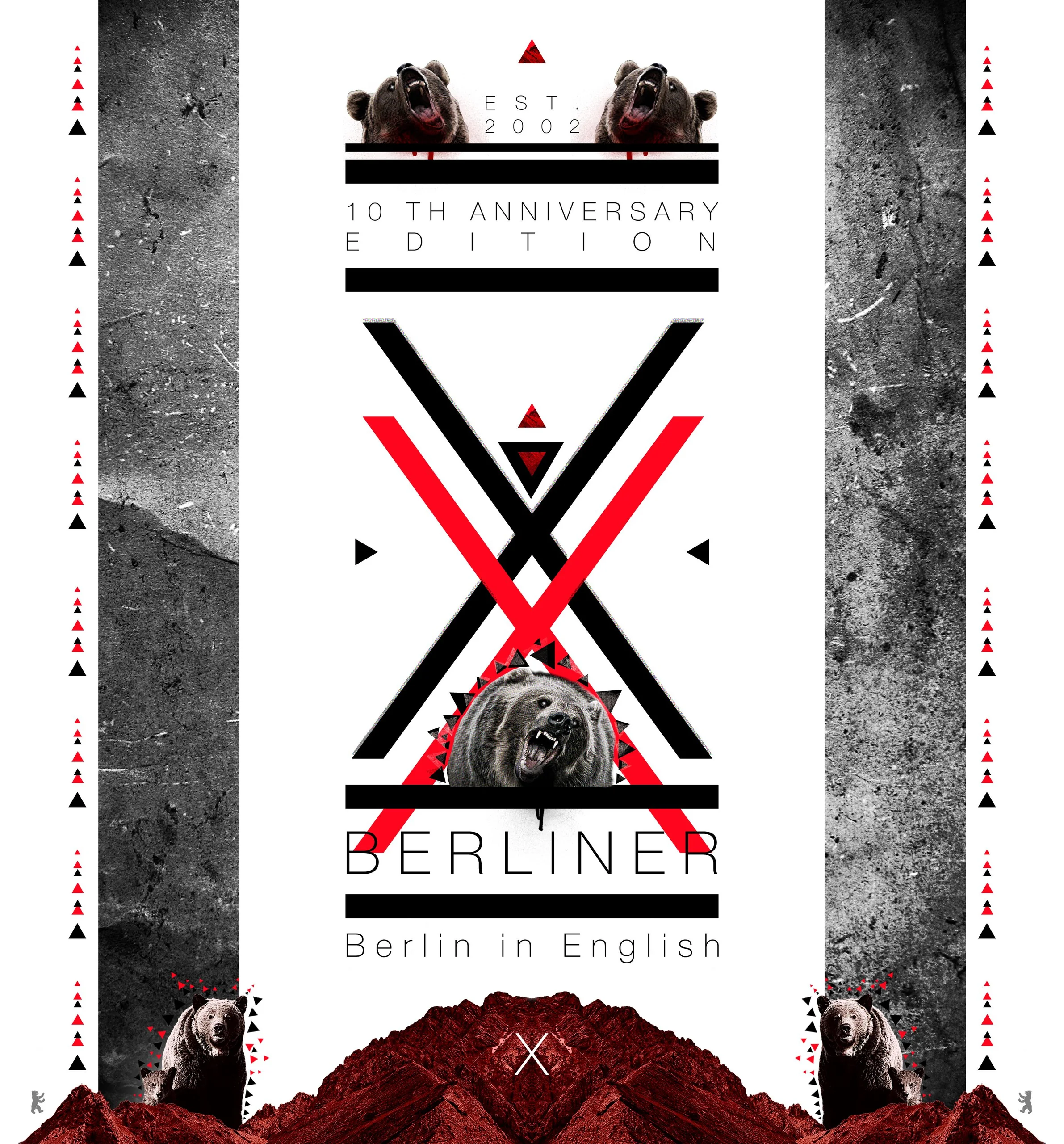 Cover design for the tenth anniversary edition of Exberliner: a red and black X over a roaring bear, the BERLINER wordmark with Berlin in English below, Est. 2002 between two bears at the top, gray concrete bands at the sides and red mountains along the bottom