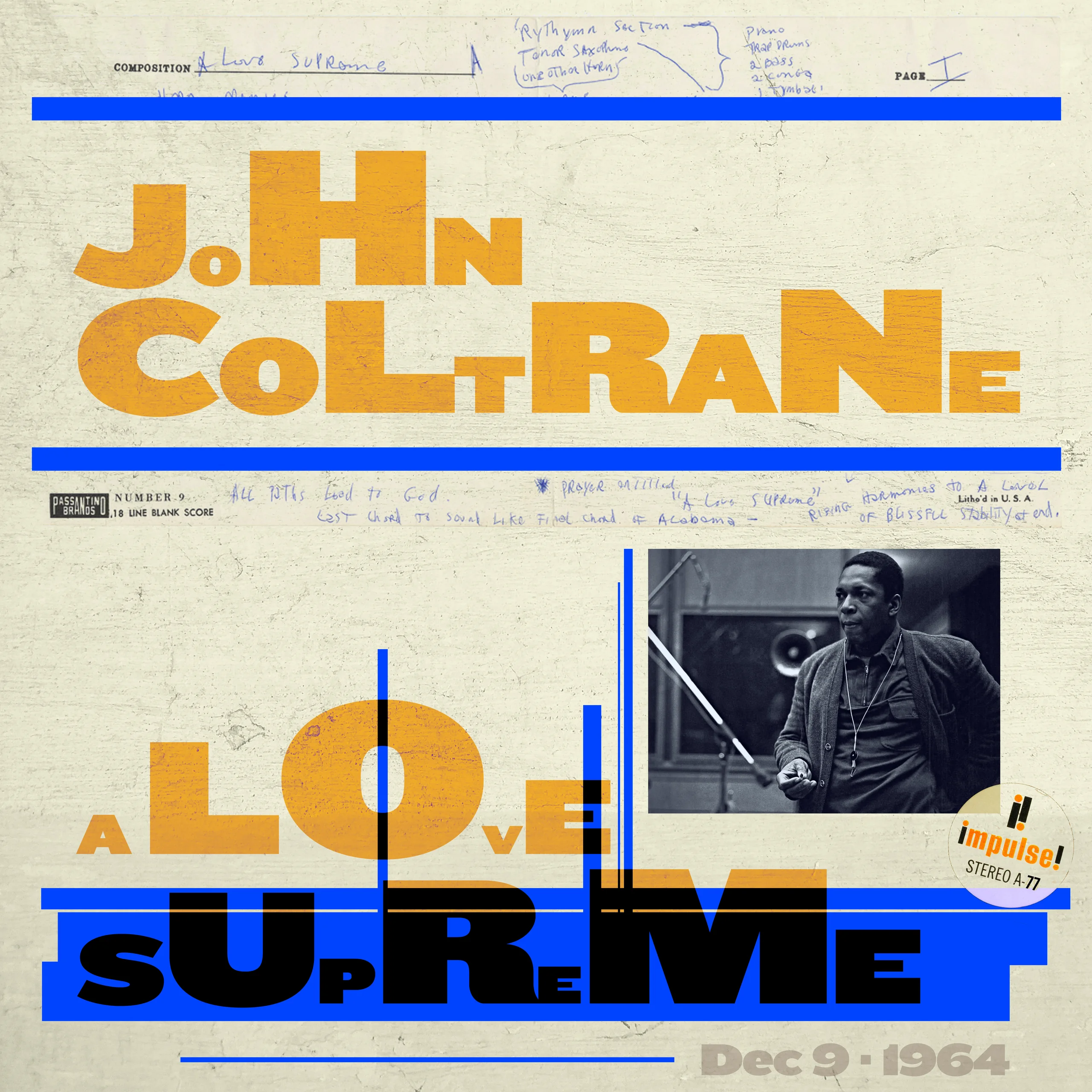Square cover version: John Coltrane in orange letters and A Love Supreme in black and orange on blue bars, a black and white photo of Coltrane with his saxophone, handwritten notes on cream paper