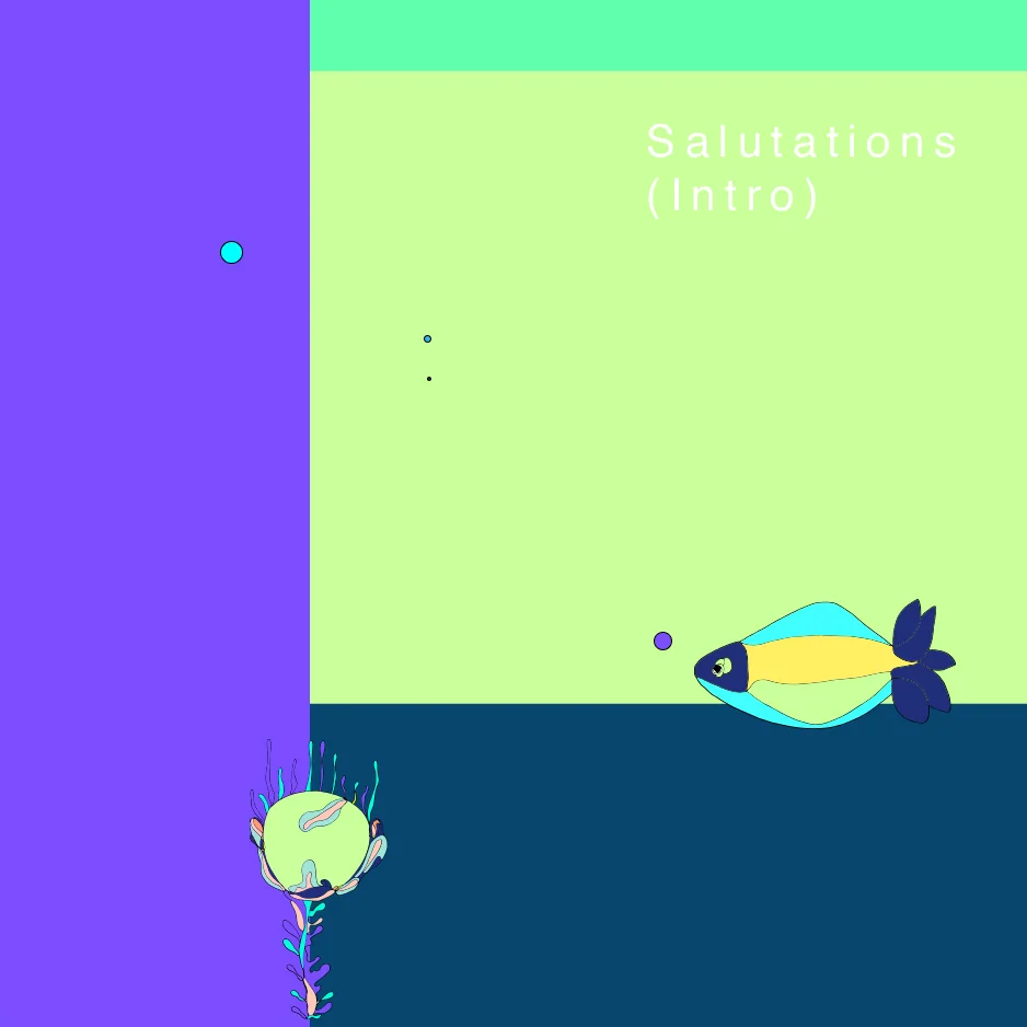 Track artwork Salutations (Intro): a small fish and a plant on violet, lime and navy fields
